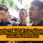 Anak Bos Rental Tidak Terima Oknum TNI AL Mengaku Adanya Insiden Pengeroyokan Sebelum Penembakan